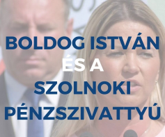 Boldog István és a Szolnok megyei uniós pénzszivattyú